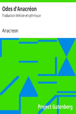 [Gutenberg 26376] • Odes d'Anacréon / Traduction littérale et rythmique